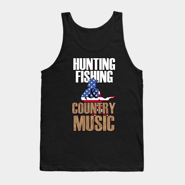 Hunting, Fishing & Country Music Tank Top by MarinasingerDesigns